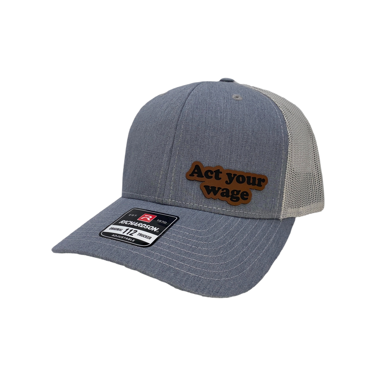 Act Your Wage Richardson 112 Patch Hat