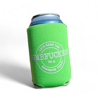 Dumbfuckery Koozie